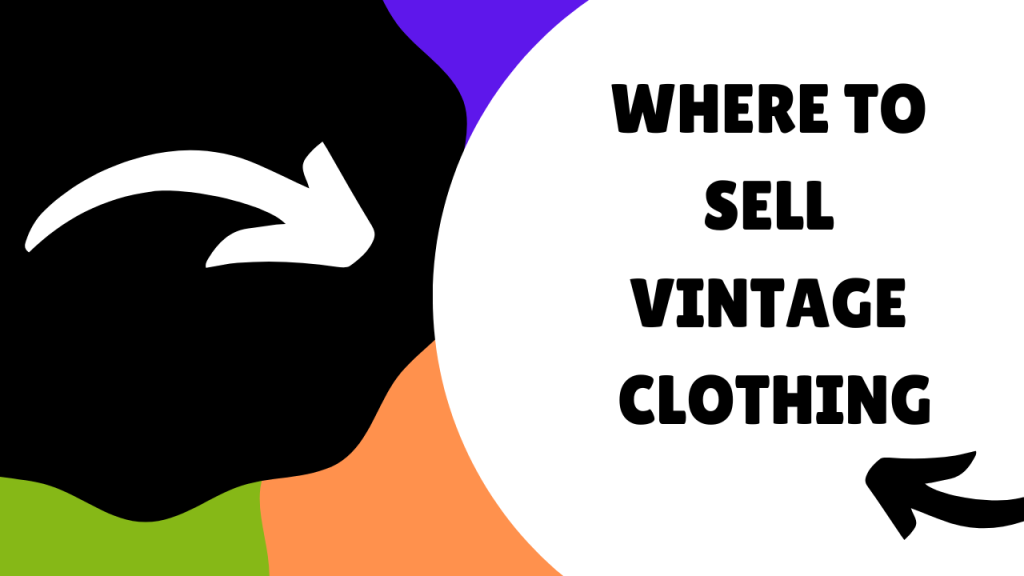 Where To Sell Vintage Clothing Best Marketplaces SellerAider